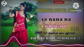 Gondwana special song Sana. nana na New remix DJ ll MarKo official ...#djbhageshwarmandla