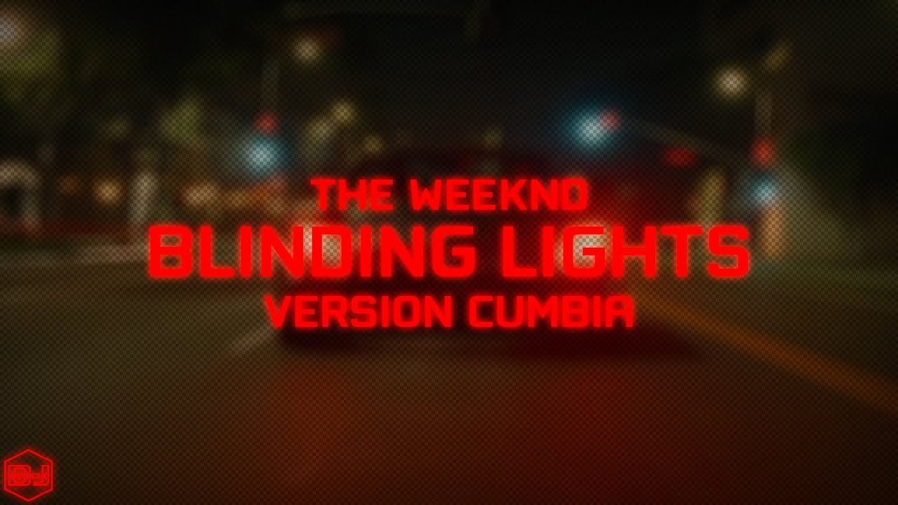 The Weeknd - Blinding Lights (Version Cumbia) Dj Kapocha