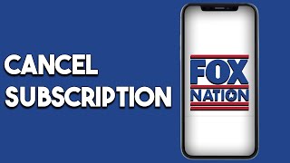How To Cancel Fox Nation Subscription 2023