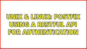 Unix & Linux: Postfix using a RESTful API for authentication