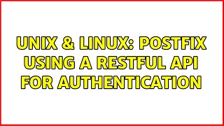 Unix & Linux: Postfix using a RESTful API for authentication