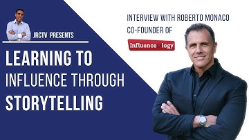 JRCtv Interview with Roberto Monaco - Learning to INFLUENCE through Storytelling