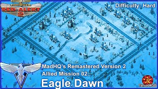 MadHQ's Remastered Campaign V2│Allied Mission 2│Eagle Dawn