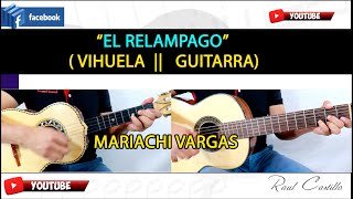 EL RELAMPAGO || VIHUELA || GUITARRA || MARIACHI VARGAS