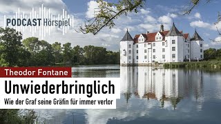 Unwiederbringlich von Theodor Fontane | Hörspiel-Klassiker | Podcast | Hörspiel