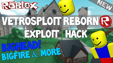 ROBLOX Exploit/Hack: VetroSploit Reborn V1 - ChatHook Edition (PATCHED) BIGHEAD, BIGFIRE AND MORE!