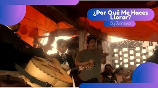 ¿ Por Qué Me Haces Llorar ? | Cover by Jurimaxo | Juan Gabriel