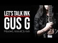 LET'S TALK INK με τον GUS G! Μουσική, τατουάζ & rock