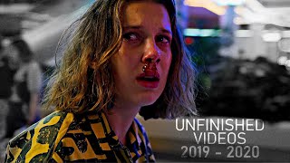 Unfinished Videos & WIPs | 2019 - 2020