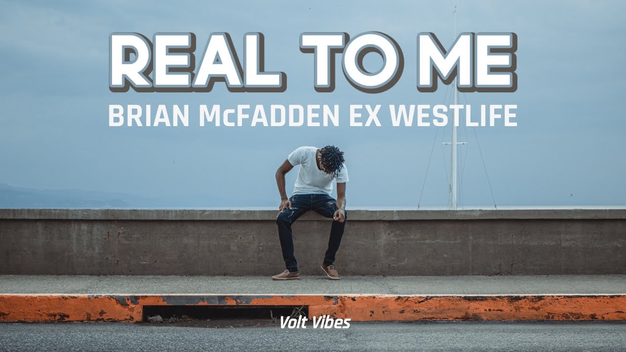 Real To Me Brian McFadden - Real To Me Video Lirik | Ex Westlife - YouTube
