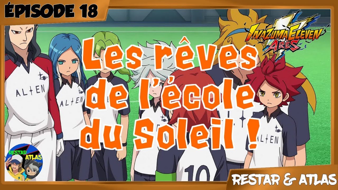 Inazuma Eleven Arès - Épisode 18 [VF/HD] - YouTube