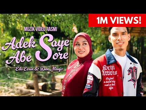 Adek Saye Abe Sore - Eda Ezrin & Den Manjo | Muzik Video Rasmi thumbnail