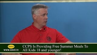 CCPS Is Providing Free Summer Meals To All Kids 18 and younger!
