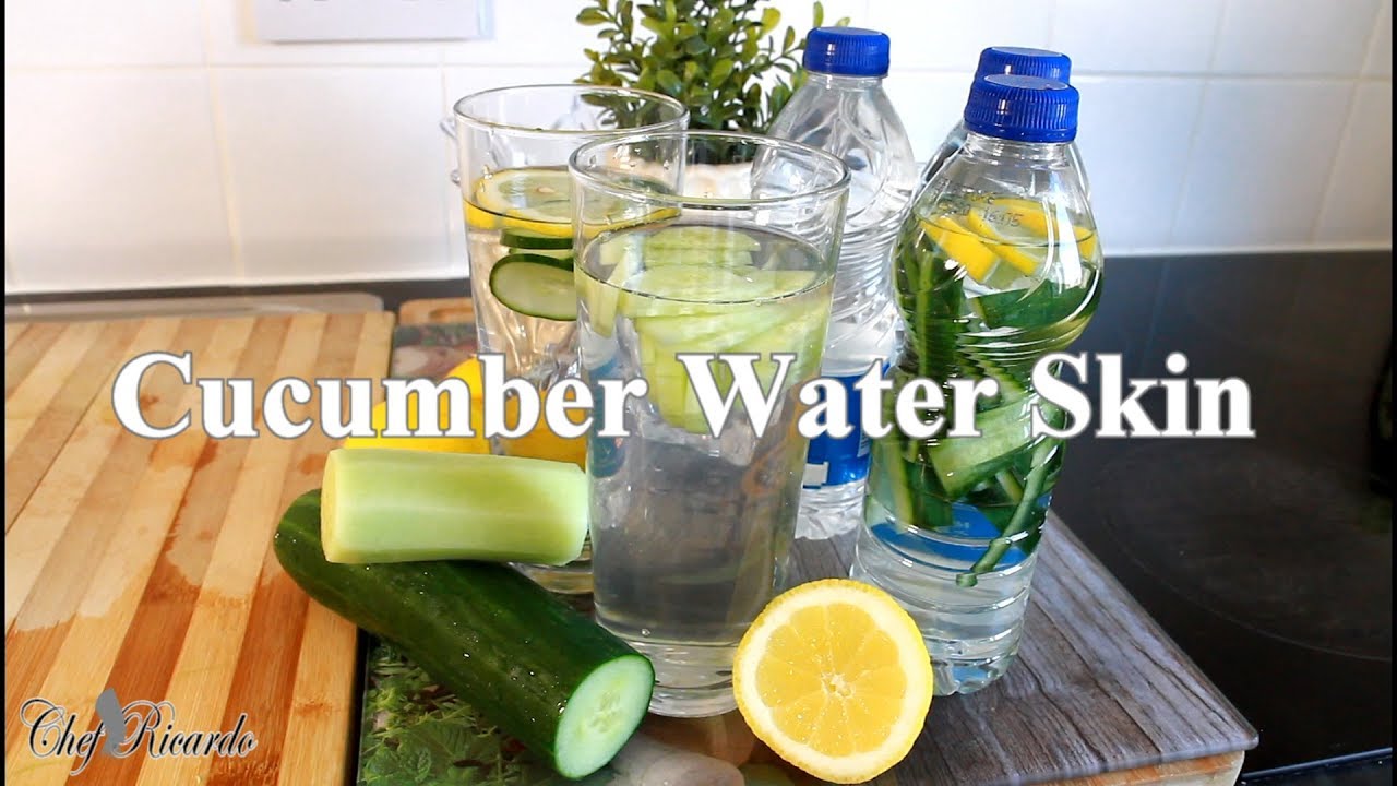 Cucumber Water Skin Benefits Detoxing Your Body For Summer | Chef Ricardo Cooking