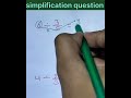 How to solve simplification question ❓⁉️#maths #mathsimplification #education