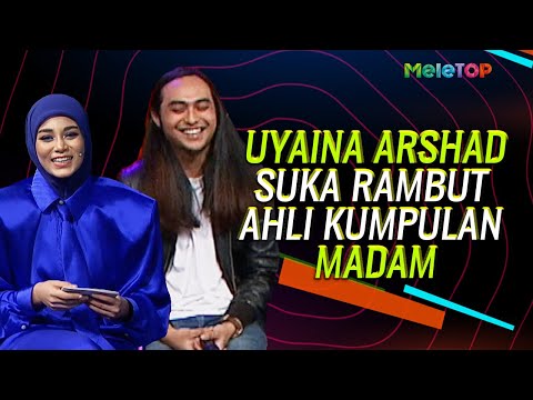 Uyaina Arshad suka rambut ahli kumpulan Madam | MeleTOP | Nabil Ahmad