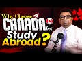 Why Canada is the Top Study Destination for Bangladeshi Students | Guide to PR, Jobs & Scholarships!