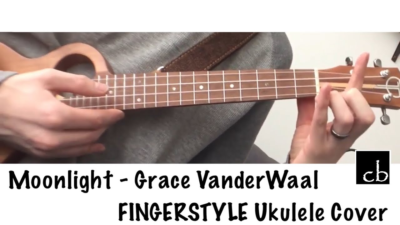 MOONLIGHT (Grace VanderWaal) FINGERSTYLE Ukulele Cover YouTube