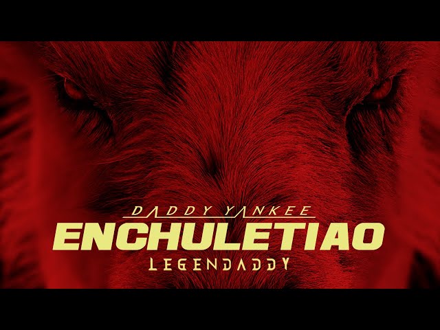 Daddy Yankee - Enchuletiao (Video Lyric)