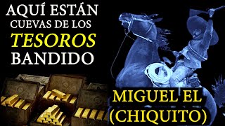 CARGAS REPLETAS DE ORO A PUNTO DE ENCONTRAR POR EL GOBIERNO LOS TESOROS DEL BANDIDO MIGUEL CHIQUITO