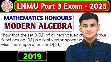 Lnmu Exam 2025 Modern Algebra VVI Question | Lnmu Part 3 Maths Honours Paper 6 VVI Question 2025