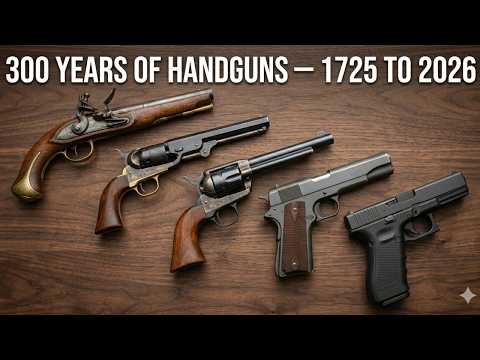 300 Years of Handguns: The Complete Evolution (1725–2026)