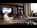 Webinar: Advances In Mitral Valve Surgery with Dr. David Adams