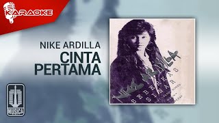 Nike Ardilla - Cinta Pertama (Karaoke Video)