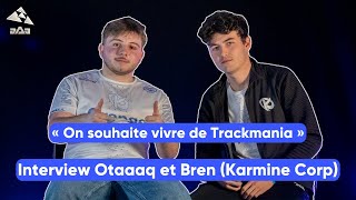 Bren & Otaaaq (Karmine Corp) : "On souhaite vivre de Trackmania"