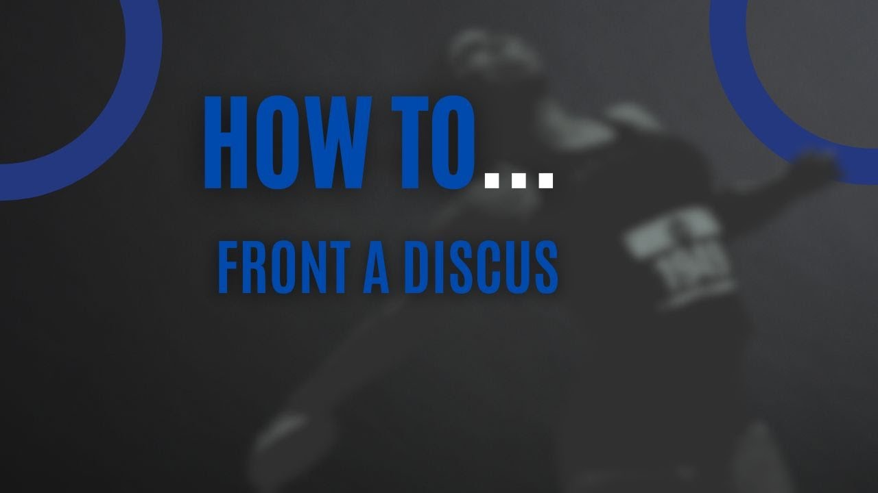 HOW TO...Front the Discus - YouTube