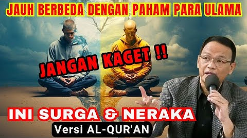 SURGA & NERAKA versi AL-QUR