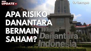 Apa Risiko Danantara Bermain Saham?