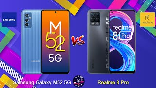 Samsung Galaxy M52 5G Vs Realme 8 Pro - Full Comparison [Full Specifications]