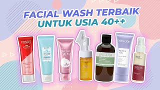 7 REKOMENDASI SABUN CUCI WAJAH USIA 40 TAHUN KE ATAS TERBAIK