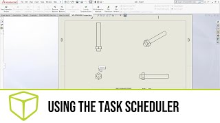 SOLIDWORKS TIPS AND TRICKS — Task Scheduler Drawing Creation