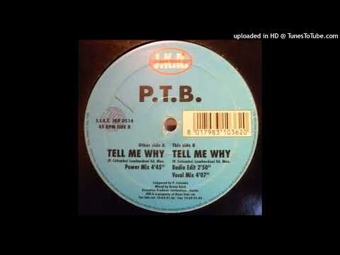 P.T.B. - Tell Me Why (Power Mix)