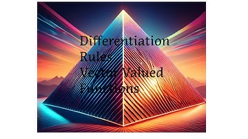 Differentiation Rules for Vector Valued Functions