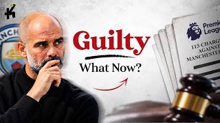 Manchester City Found Guilty of 114 Charges… What Happens Now