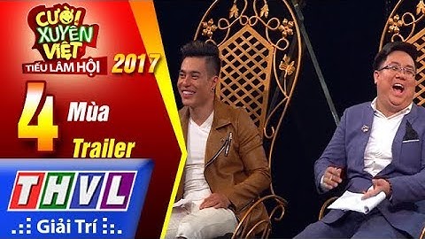 THVL | Cười xuyên Việt – Tiếu lâm hội 2017: Tập 4 – Mùa | Trailer