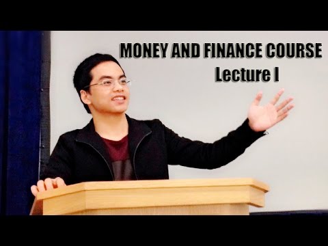 Money and Finance Course - Lecture 1: Time Value of Money, Present Value, Future Value