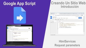 Google App Script - Creando Un Sitio Web 01 - Introducción - HtmlService - Request Parameters