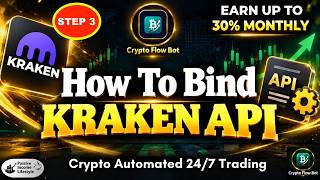 Crypto Flow Bot - How To Bind Your Kraken API