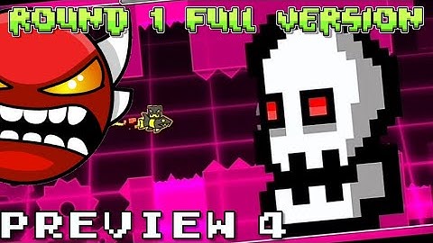 Round 1 Full Version - Preview 4 ||Geometry Dash 2.11
