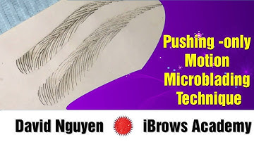Pushing  - only Motion Microblading Technique ( David Nguyen, iBrows Academy )