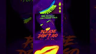 Guru Josh Project X Tom Franke X K.w.s. - Please Don't Go 🙏🏻