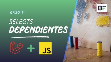 Selects dependientes - Laravel + Javascript