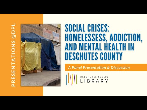 Social Crises: Homelessness, Addiction, and Mental Health in Deschutes County