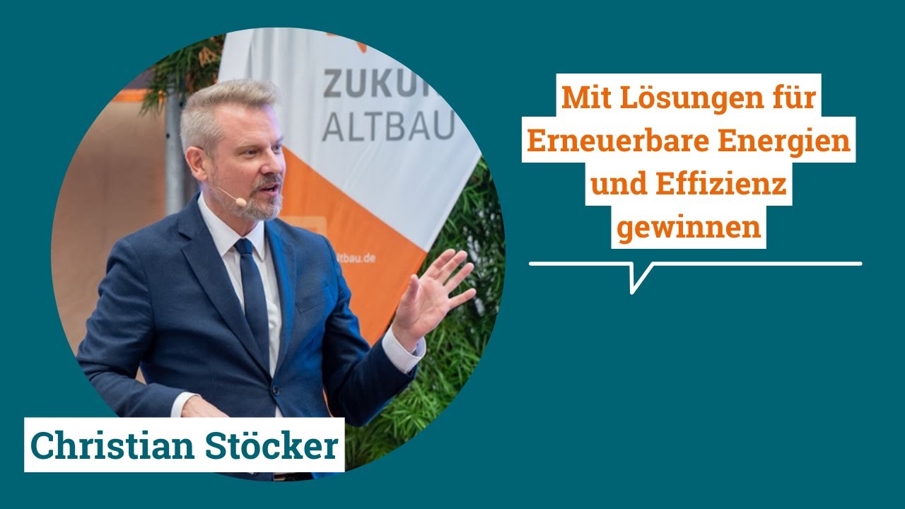 Herbstforum Altbau 2025: Christian Stöcker – Mit Lösungen für Erneuerbare und Effizienz gewinnen