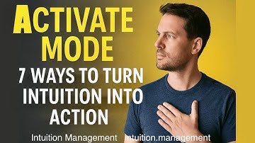 Activate Mode — 7 Ways to Turn Intuition Into Action