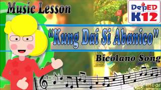 Kung Dai Si Abanico Bicolano Song with Tagalog Version K12 Song Notation chords